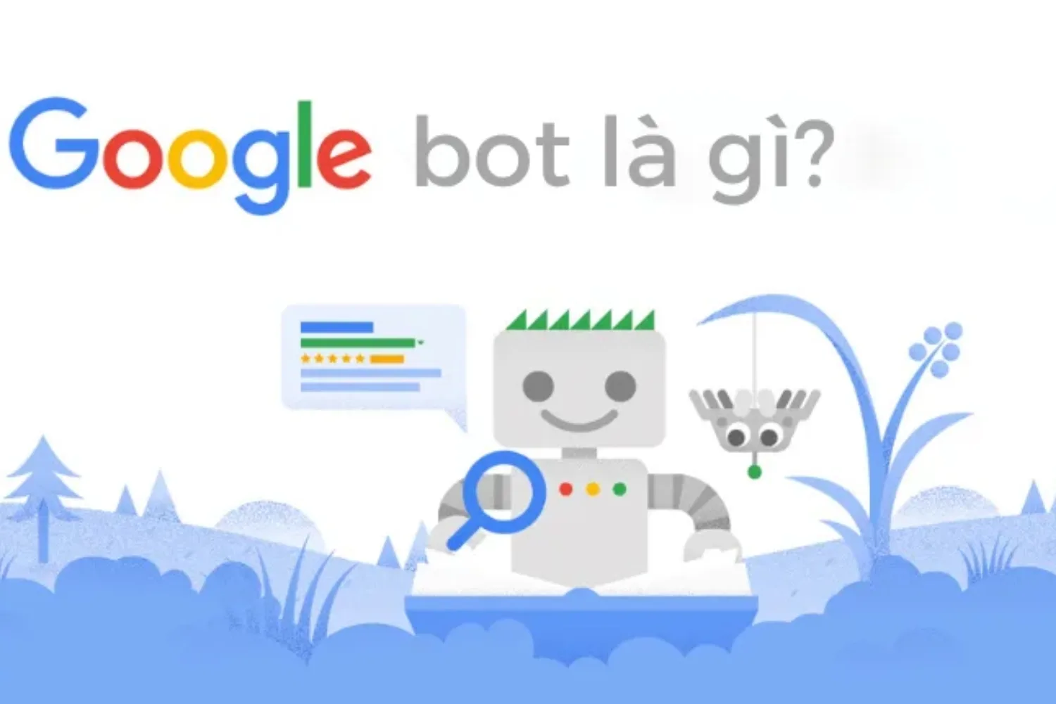 Google Bot là gì?