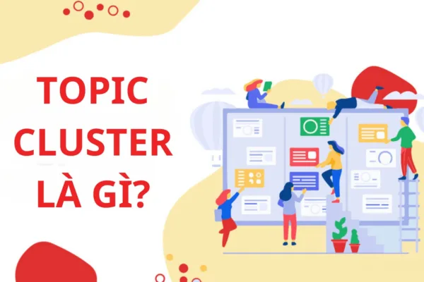 Topic cluster là gì?