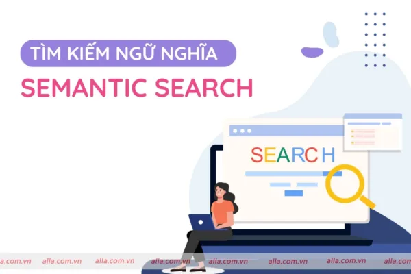 Semantic search là gì